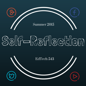 Self-Reflection EdTech 543 (3)